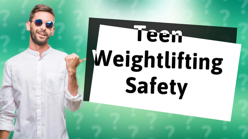Teen Weightlifting Safety
