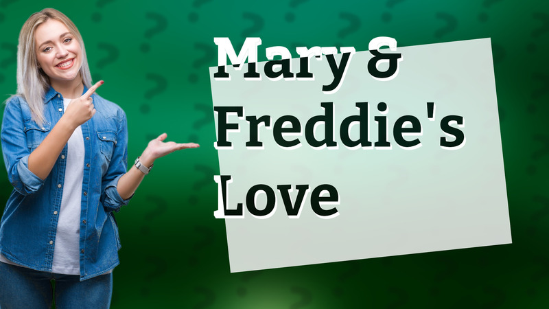 Mary & Freddie's Love