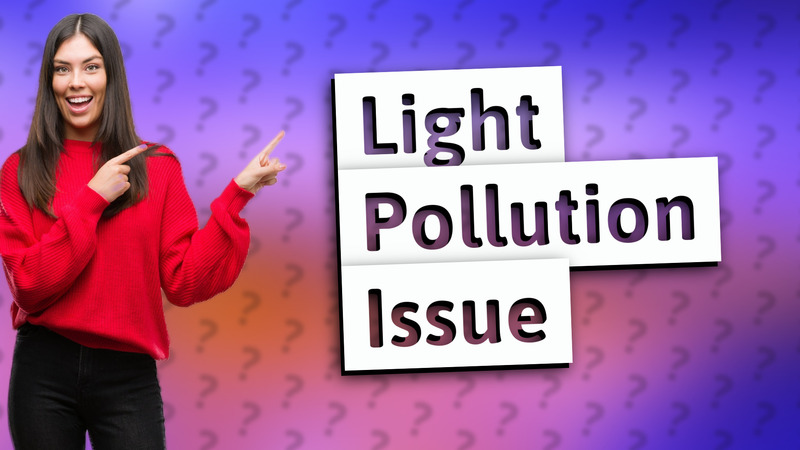 Light Pollution Issue