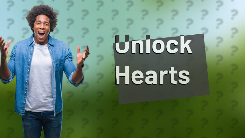 Unlock Hearts