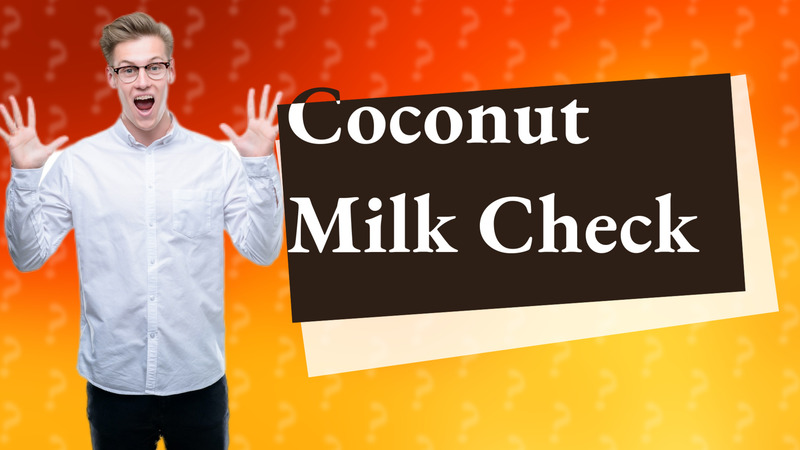 Coconut Milk Check