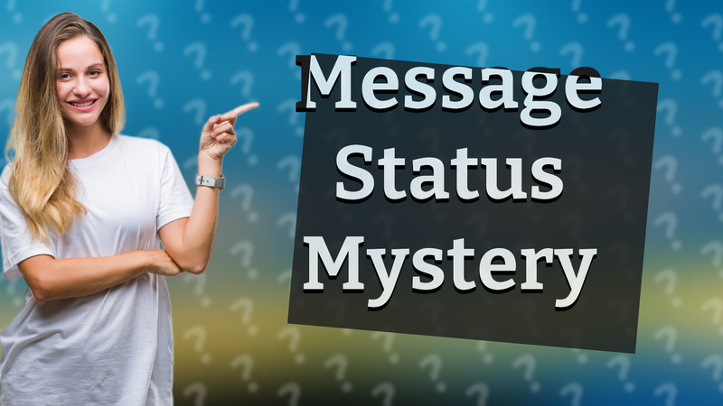 Message Status Mystery