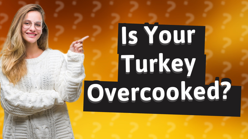 Is Your Turkey Overcooked?