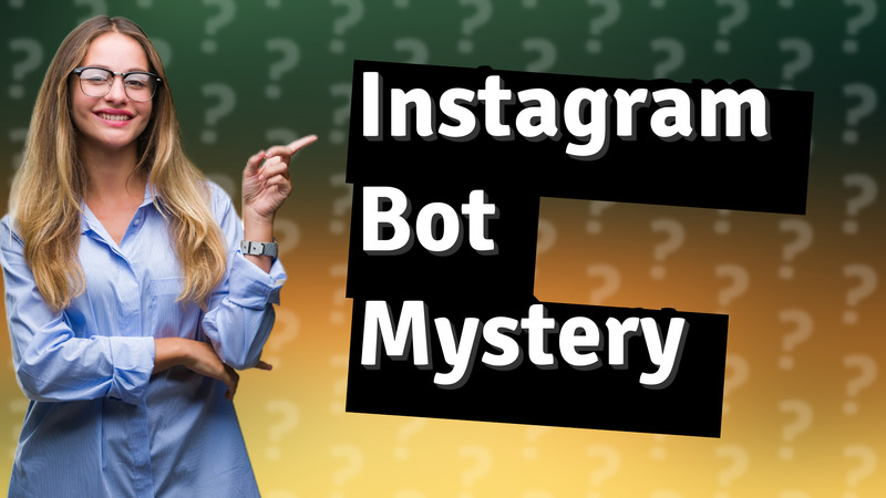 Instagram Bot Mystery