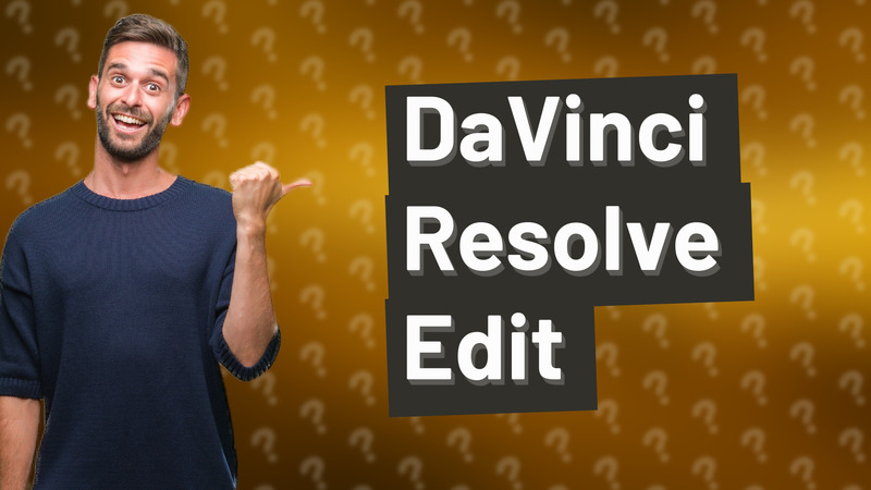 DaVinci Resolve Edit