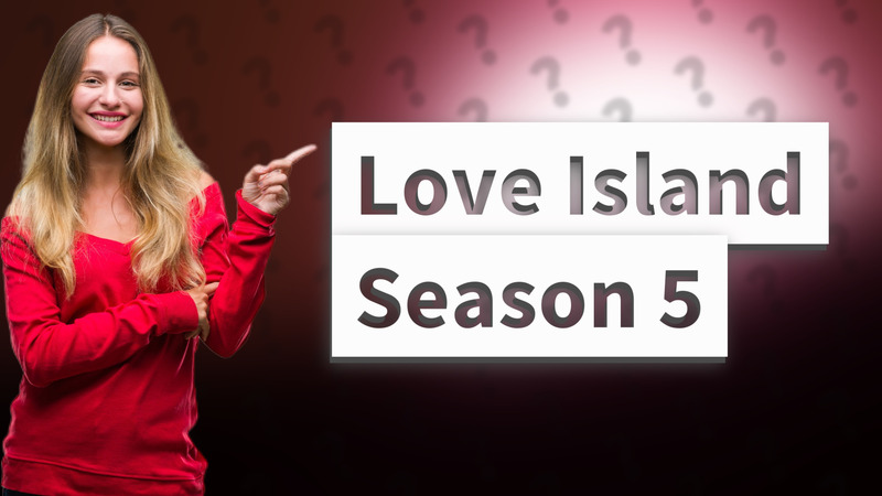 Love Island Season 5