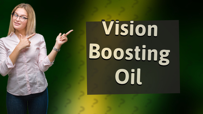 Vision Boosting Oil