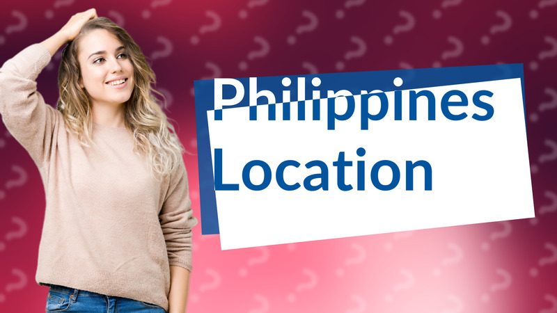 Philippines Location