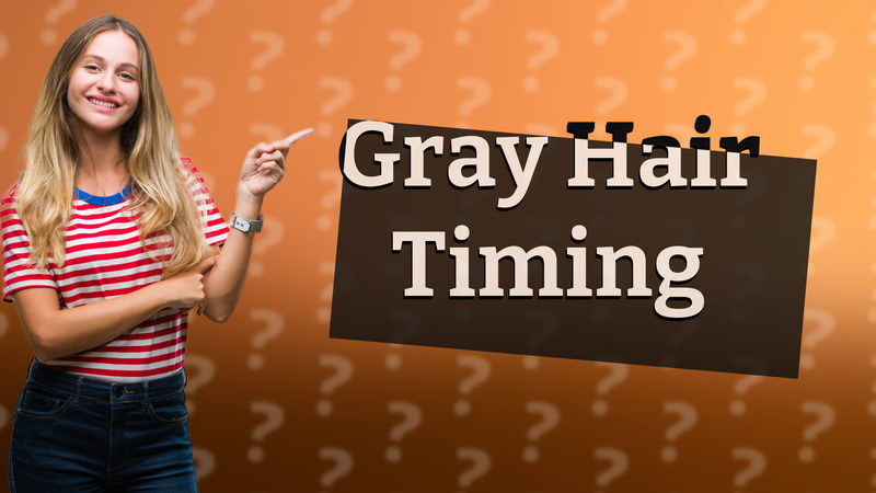 Gray Hair Timing