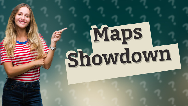 Maps Showdown