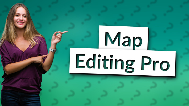 Map Editing Pro