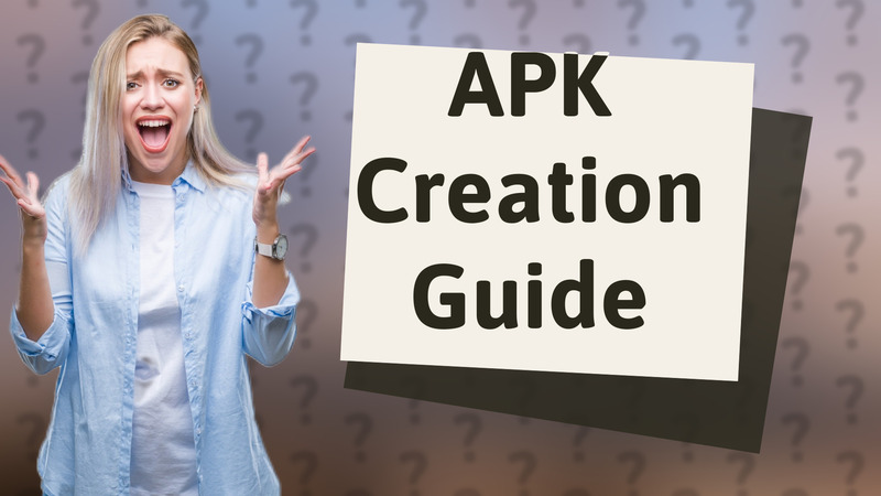 APK Creation Guide