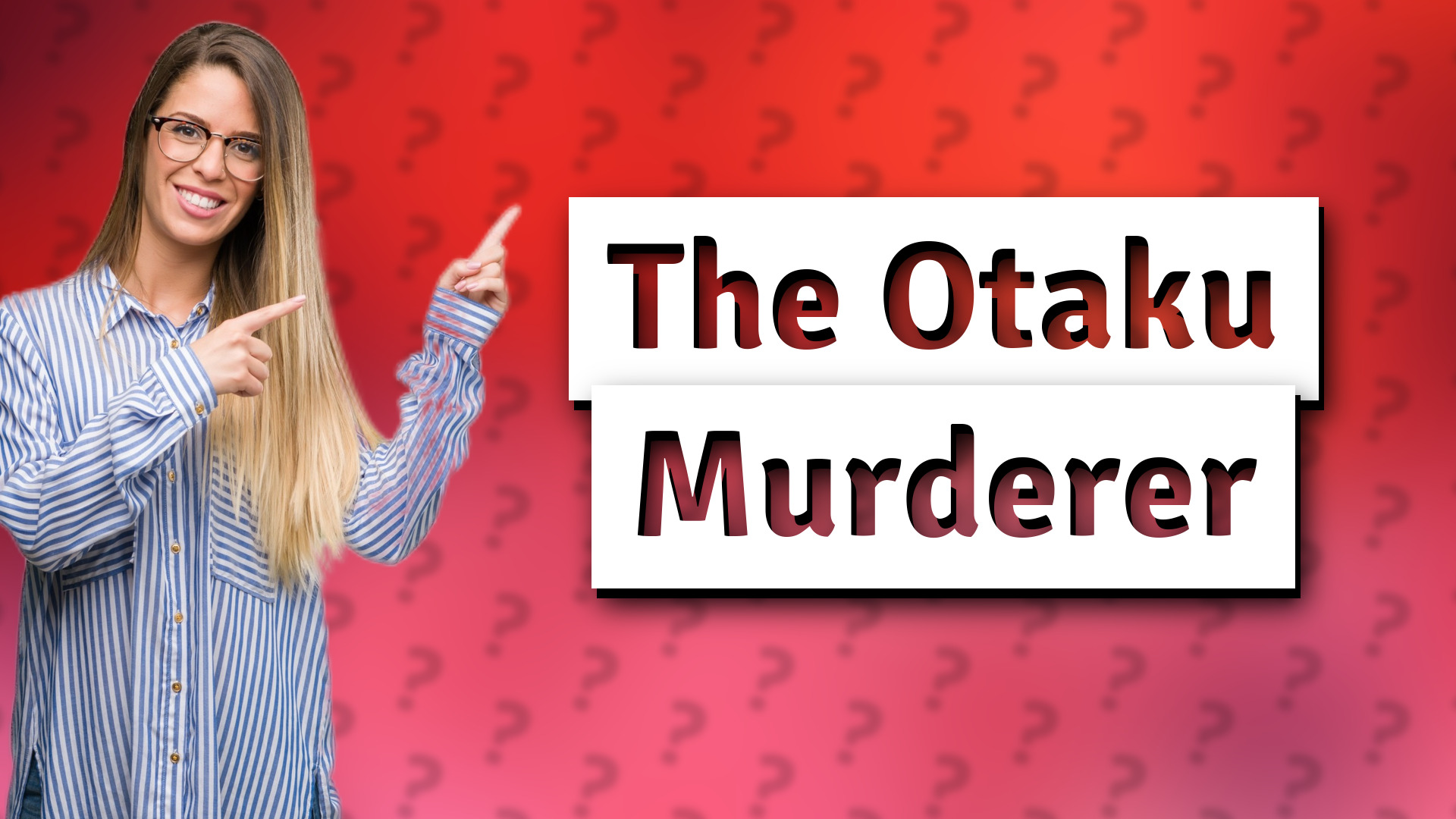 The Otaku Murderer