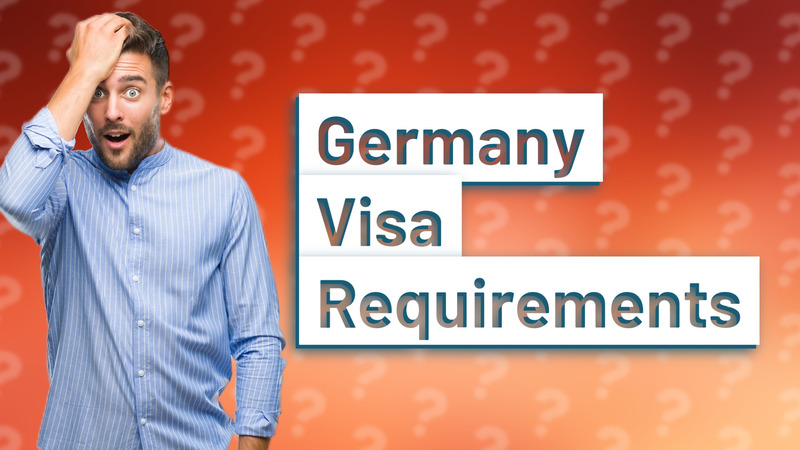 Germany Visa Requirements