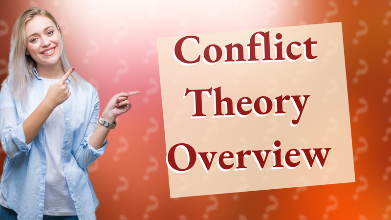 Conflict Theory Overview