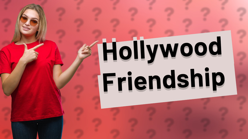 Hollywood Friendship