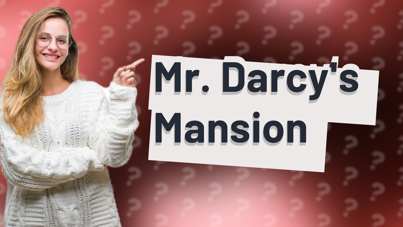 Mr. Darcy's Mansion