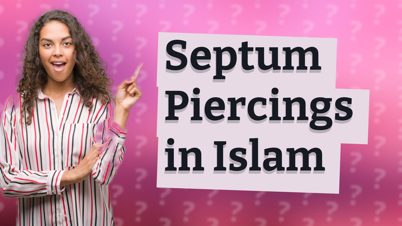 Septum Piercings in Islam