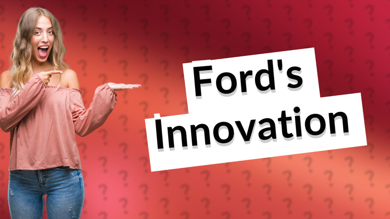 Ford's Innovation