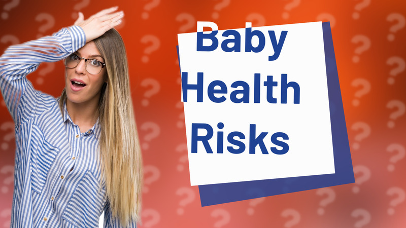 Baby Health Risks