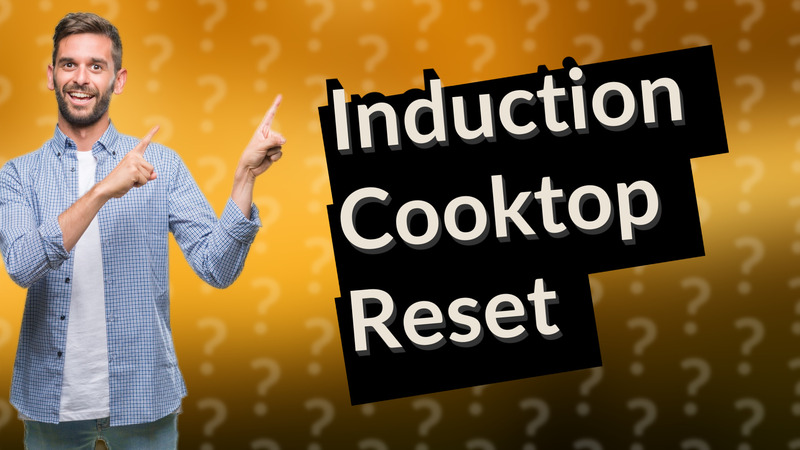 Induction Cooktop Reset