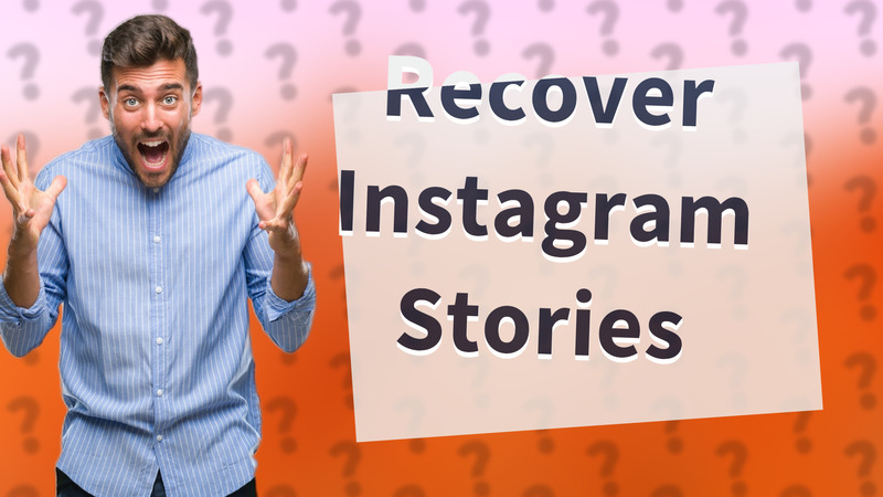 Recover Instagram Stories