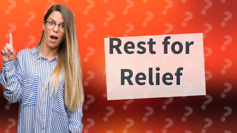 Rest for Relief