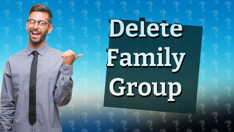 Delete Family Group