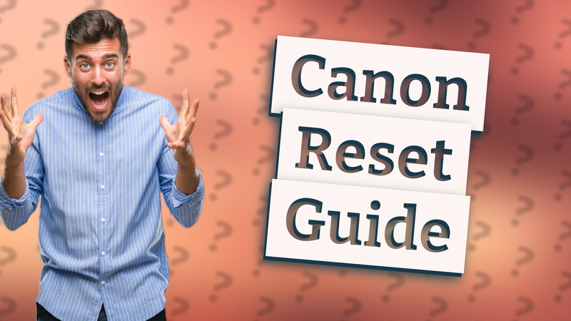 Canon Reset Guide