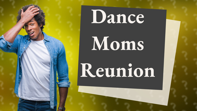 Dance Moms Reunion