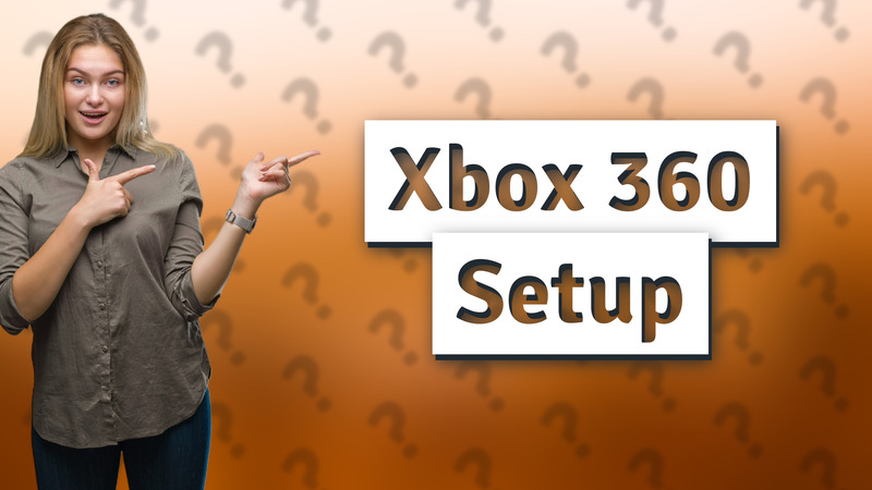 Xbox 360 Setup