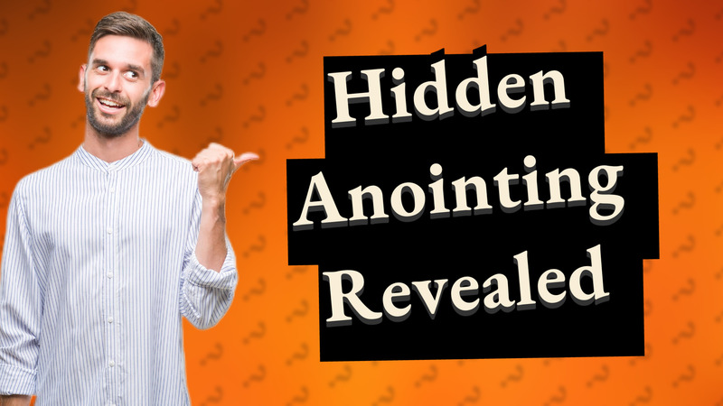Hidden Anointing Revealed