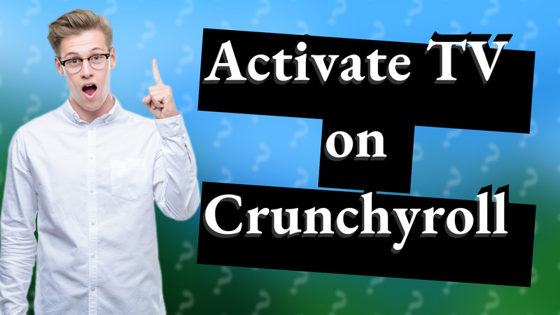 Activate TV on Crunchyroll