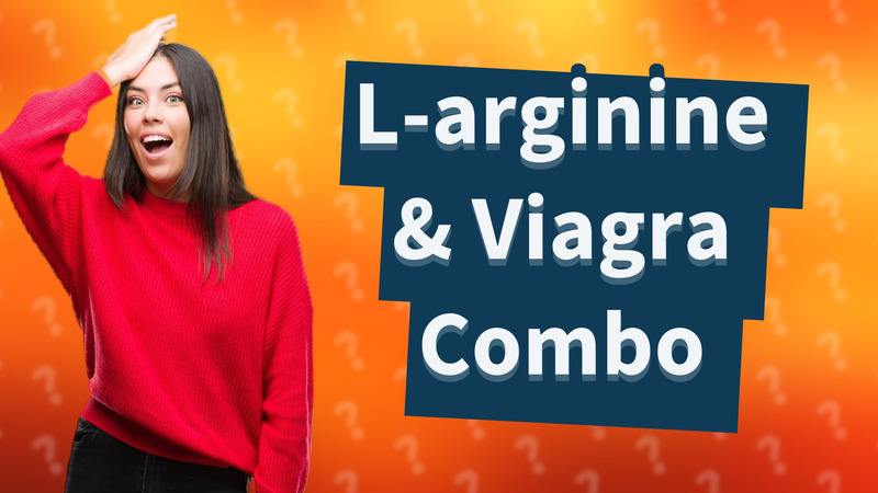 L-arginine & Viagra Combo