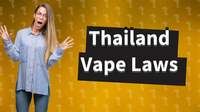 Thailand Vape Laws
