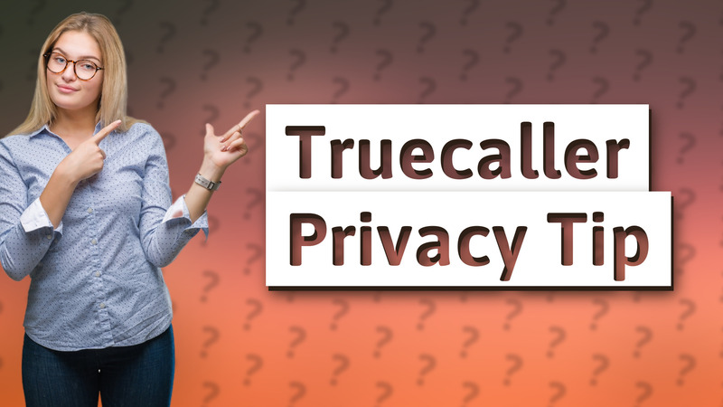 Truecaller Privacy Tip