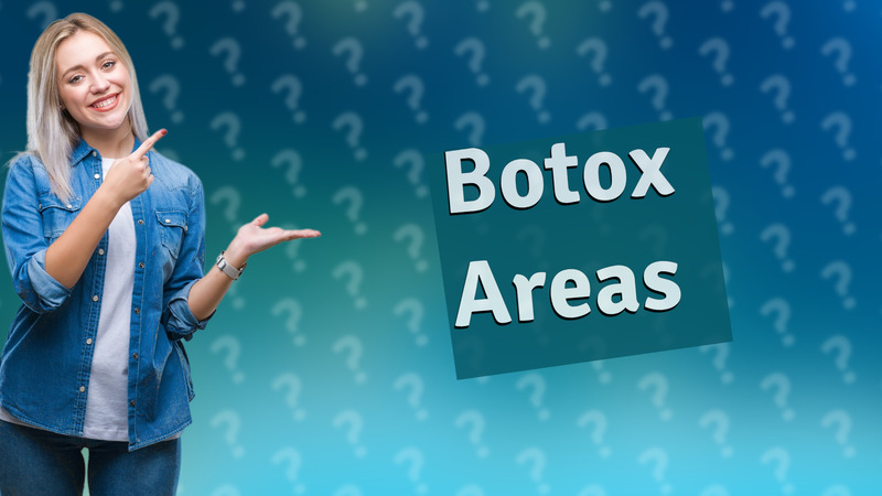 Botox Areas