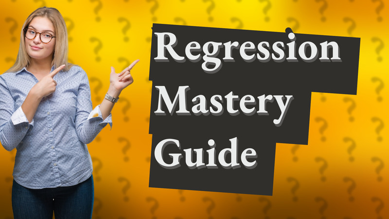 Regression Mastery Guide