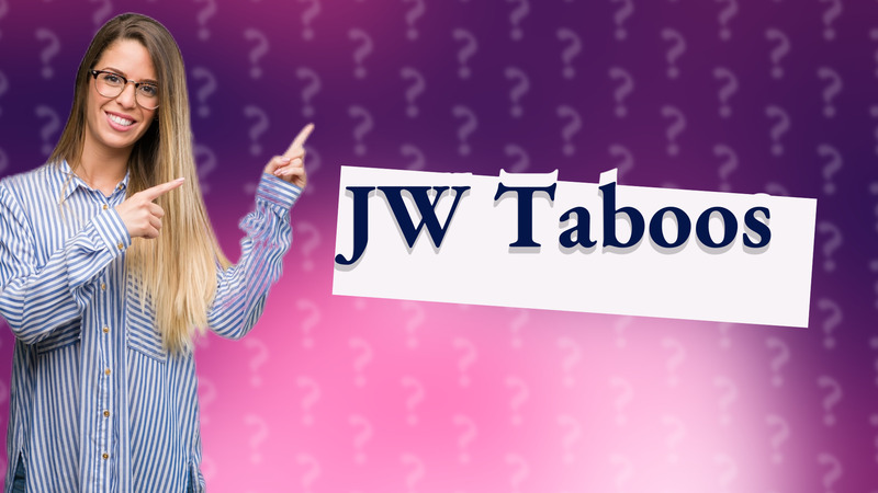 JW Taboos
