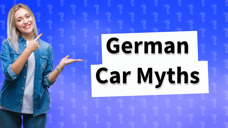 German Car Myths