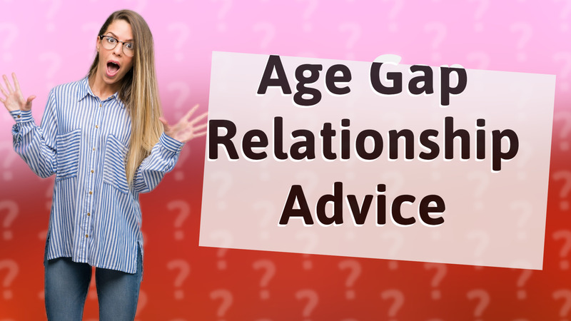 Age Gap Relationship Advice