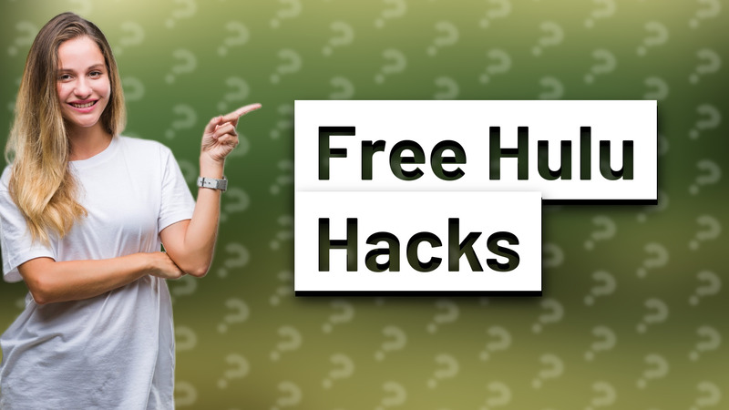 Free Hulu Hacks