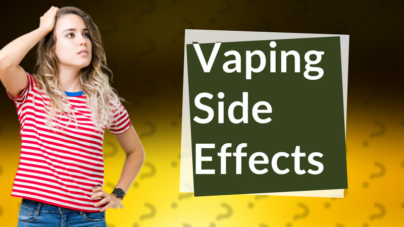 Vaping Side Effects