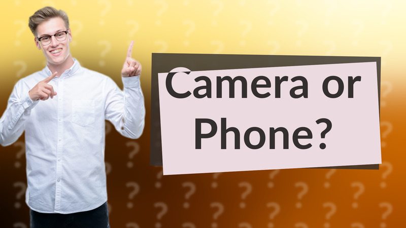 Camera or Phone?