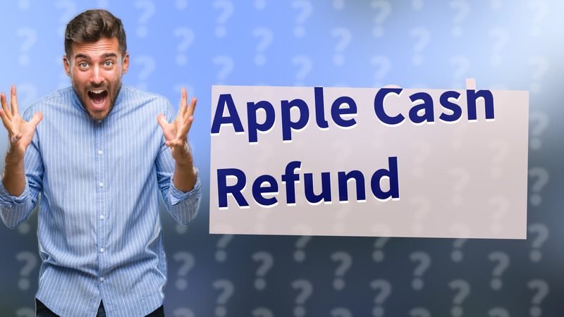 Apple Cash Refund
