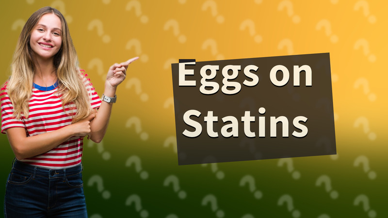 Eggs on Statins