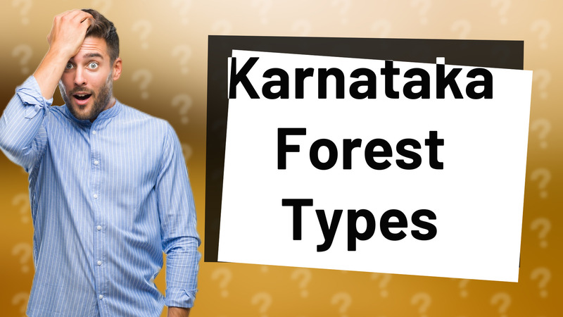 Karnataka Forest Types
