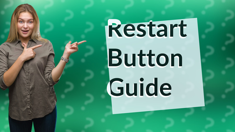 Restart Button Guide