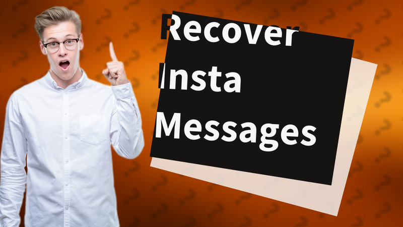 Recover Insta Messages