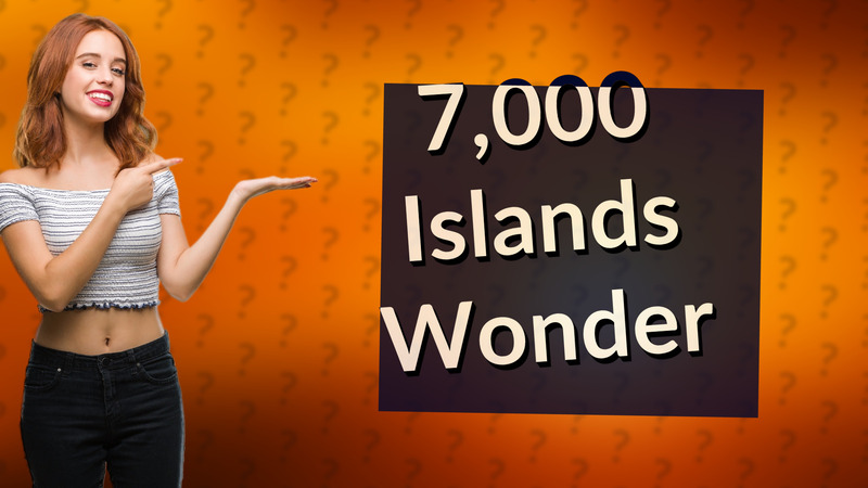 7,000 Islands Wonder